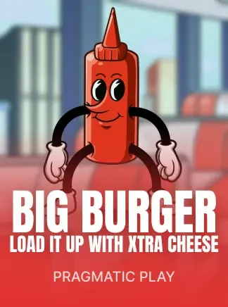 Big Burger Load it up with Xtra cheese